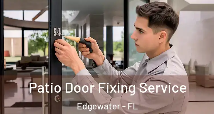  Patio Door Fixing Service Edgewater - FL